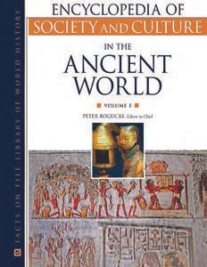 Encyclopedia of Society and Culture in the Ancient World